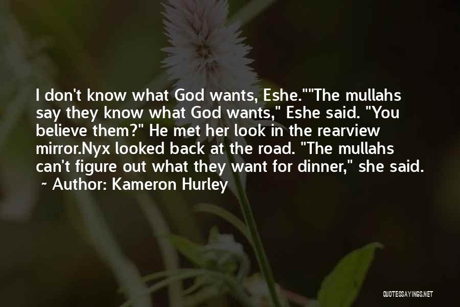 What God Wants For You Quotes By Kameron Hurley