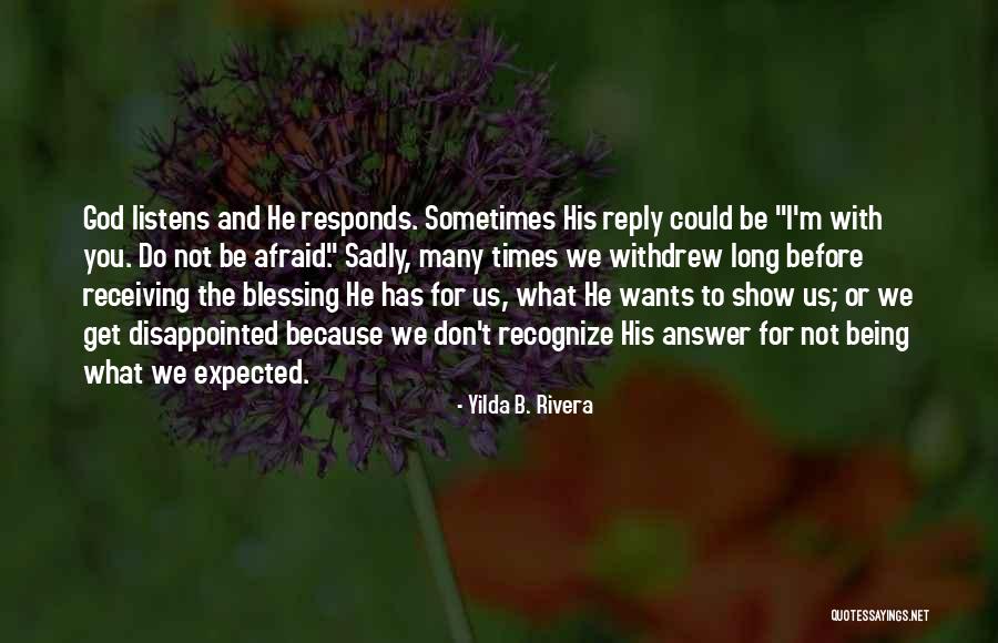 What God Wants For You Quotes By Yilda B. Rivera What God Wants For You Quotes By Yilda B. Rivera