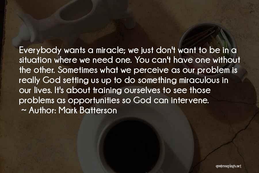 What God Wants Us To Do Quotes By Mark Batterson