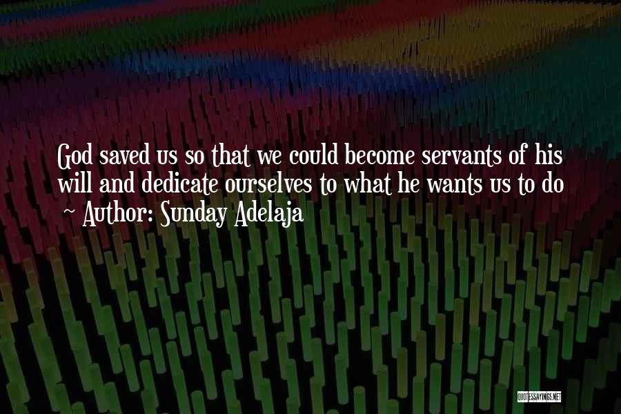 What God Wants Us To Do Quotes By Sunday Adelaja