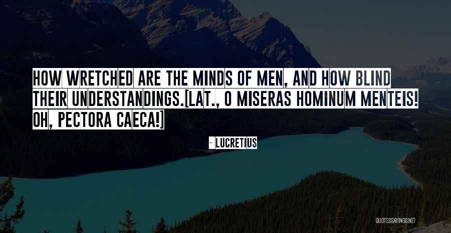 What Goes Into Our Mind Quotes By Lucretius What Goes Into Our Mind Quotes By Lucretius