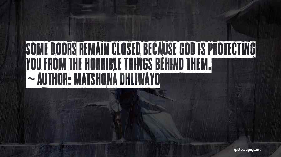 What Goes On Behind Closed Doors Quotes By Matshona Dhliwayo