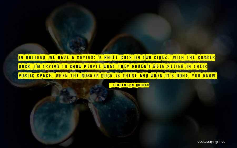 What Gone Is Gone Quotes By Florentijn Hofman What Gone Is Gone Quotes By Florentijn Hofman