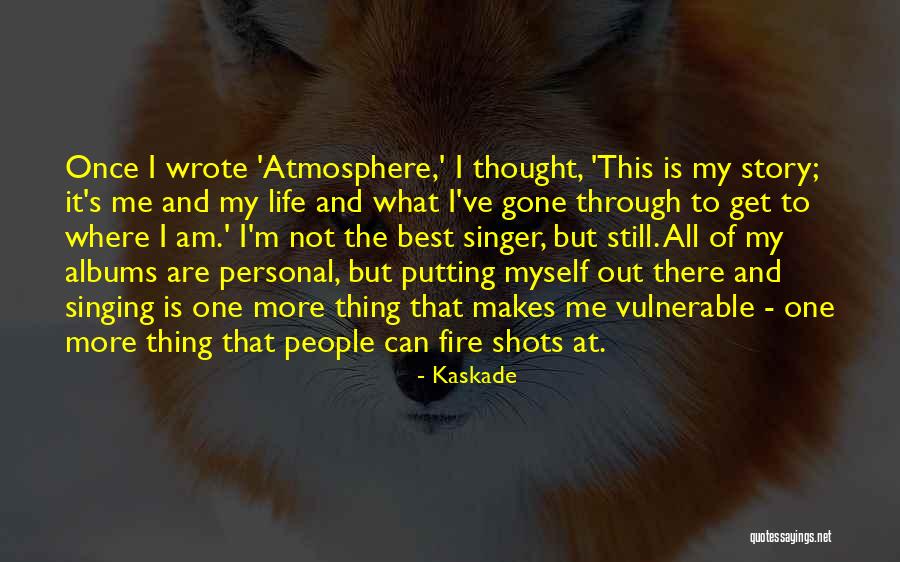 What Gone Is Gone Quotes By Kaskade What Gone Is Gone Quotes By Kaskade