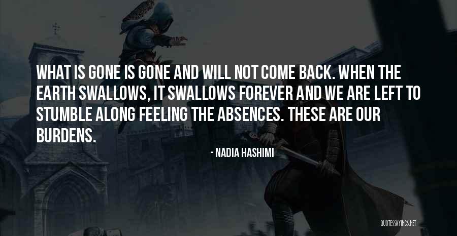 What Gone Is Gone Quotes By Nadia Hashimi What Gone Is Gone Quotes By Nadia Hashimi