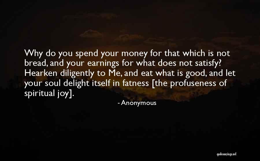 What Good Is Money Quotes By Anonymous