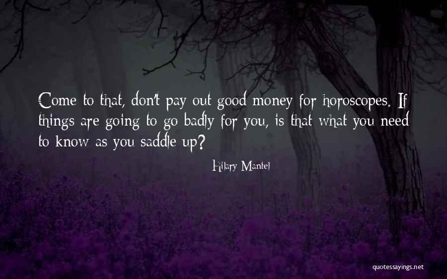 What Good Is Money Quotes By Hilary Mantel