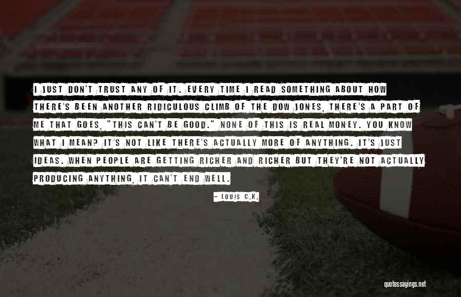 What Good Is Money Quotes By Louis C.K. What Good Is Money Quotes By Louis C.K.