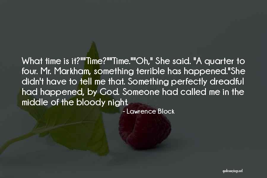 What Had Happened Quotes By Lawrence Block What Had Happened Quotes By Lawrence Block