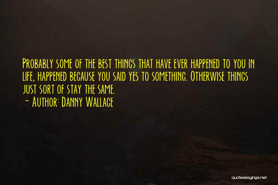 What Happened In The Past Should Stay In The Past Quotes By Danny Wallace