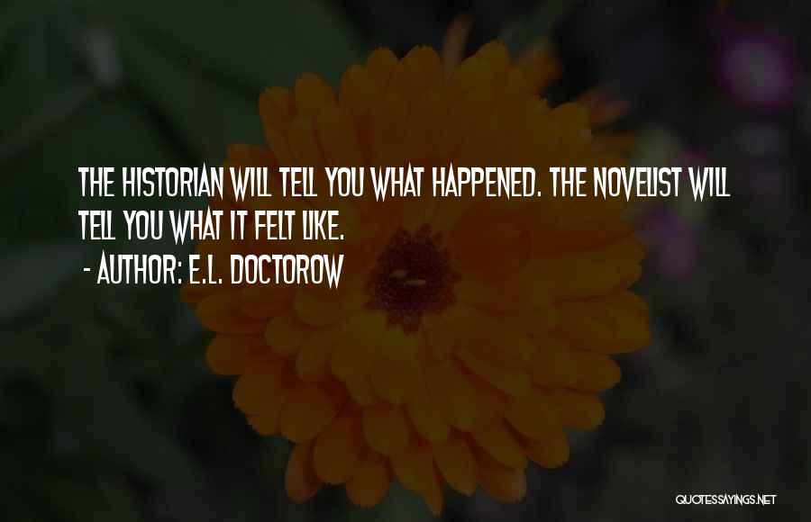 What Happened Quotes By E.L. Doctorow