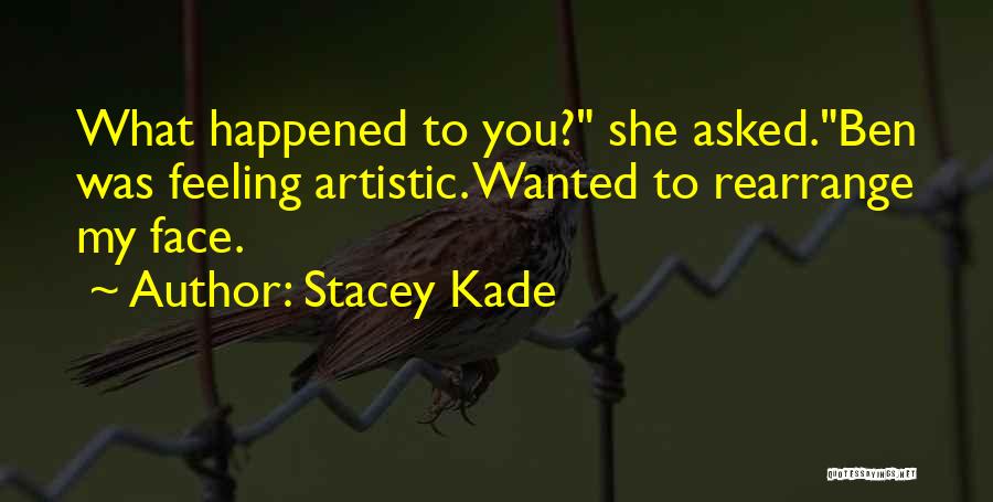 What Happened Quotes By Stacey Kade