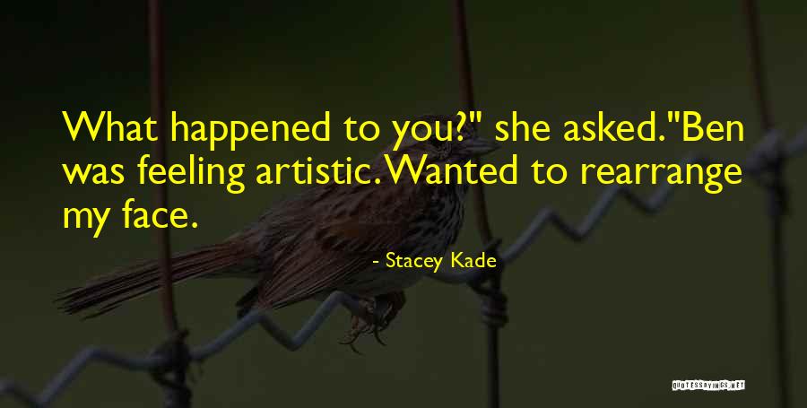 What Happened Quotes By Stacey Kade