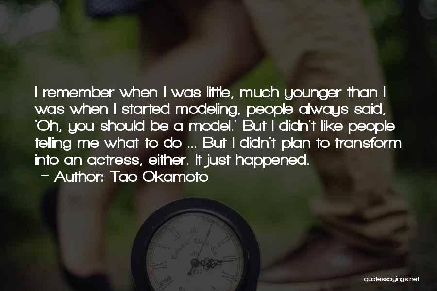 What Happened Quotes By Tao Okamoto