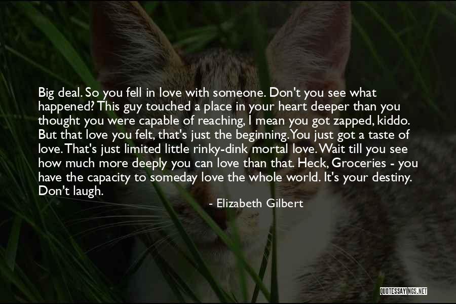 What Happened To Love Quotes By Elizabeth Gilbert What Happened To Love Quotes By Elizabeth Gilbert