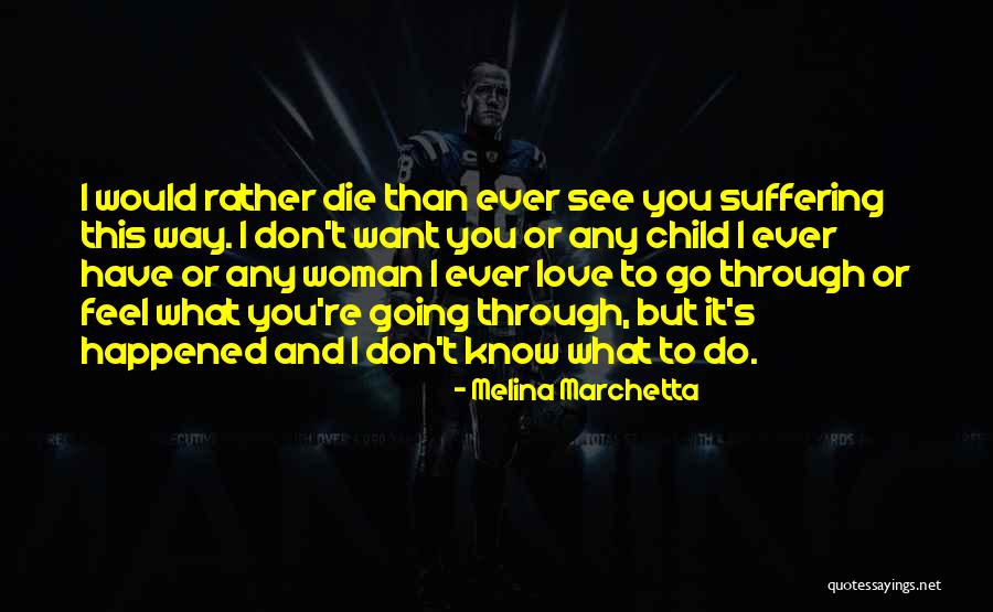 What Happened To Love Quotes By Melina Marchetta What Happened To Love Quotes By Melina Marchetta