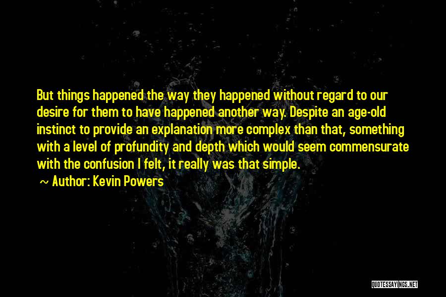 What Happened To The Old Us Quotes By Kevin Powers