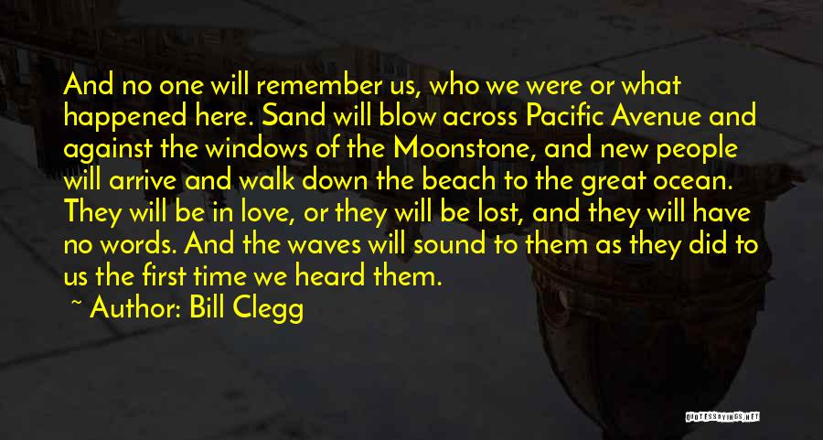 What Happened To Us Love Quotes By Bill Clegg