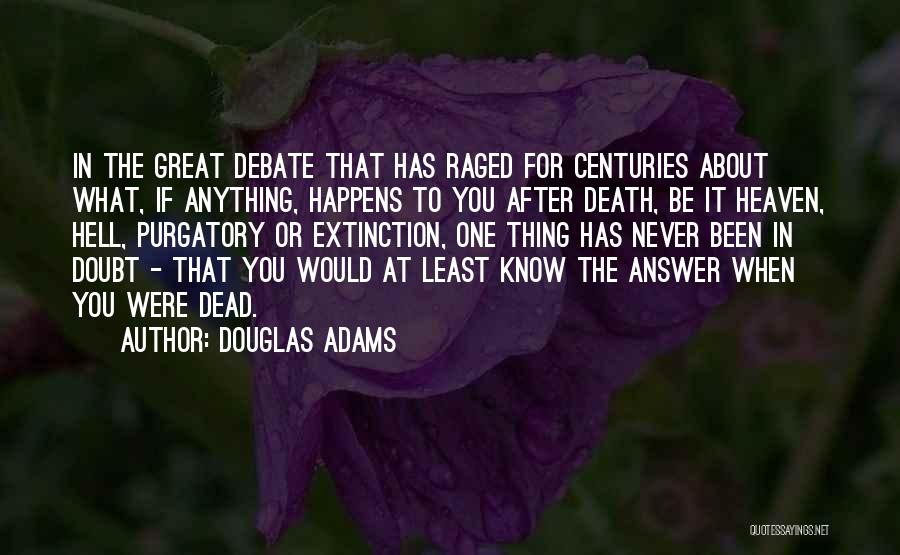 What Happens After Death Quotes By Douglas Adams