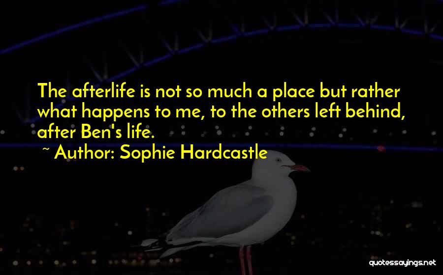 What Happens After Death Quotes By Sophie Hardcastle