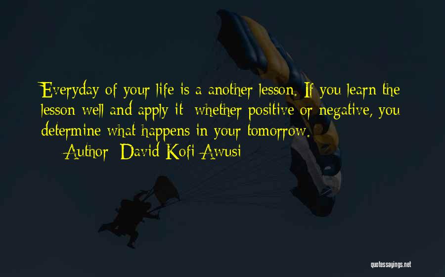 What Happens In Life Quotes By David Kofi Awusi