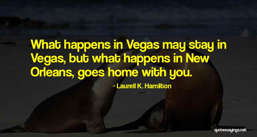 What Happens In Vegas Quotes By Laurell K. Hamilton What Happens In Vegas Quotes By Laurell K. Hamilton
