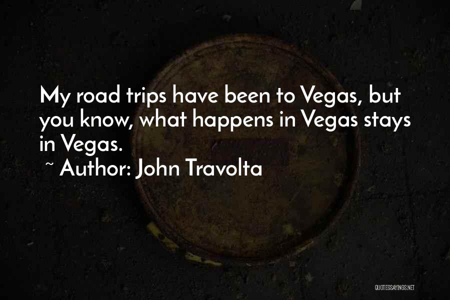 What Happens In Vegas Stays In Vegas Quotes By John Travolta