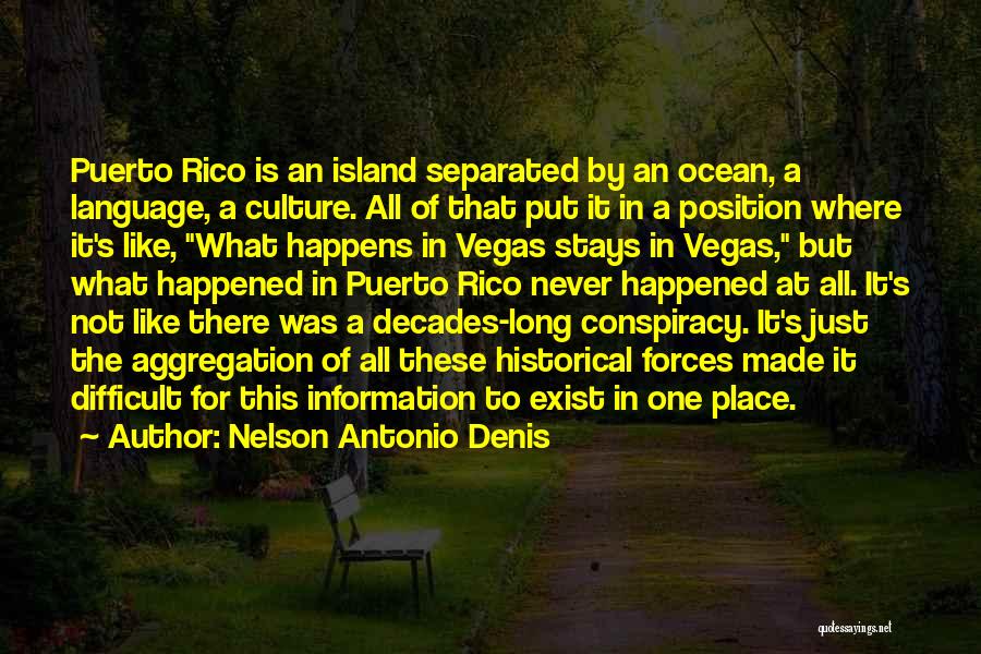 What Happens In Vegas Stays In Vegas Quotes By Nelson Antonio Denis