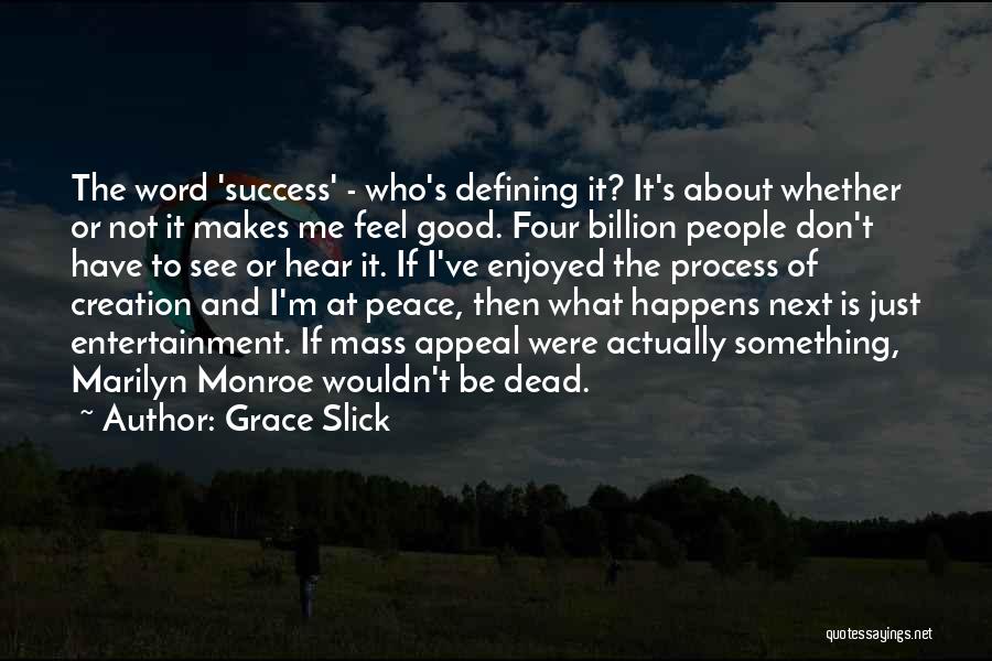 What Happens Next Quotes By Grace Slick