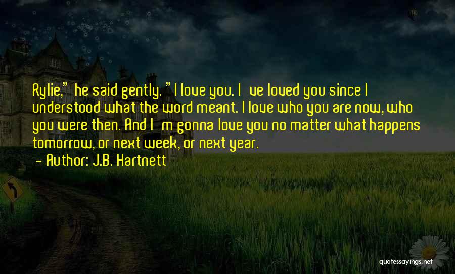 What Happens Next Quotes By J.B. Hartnett