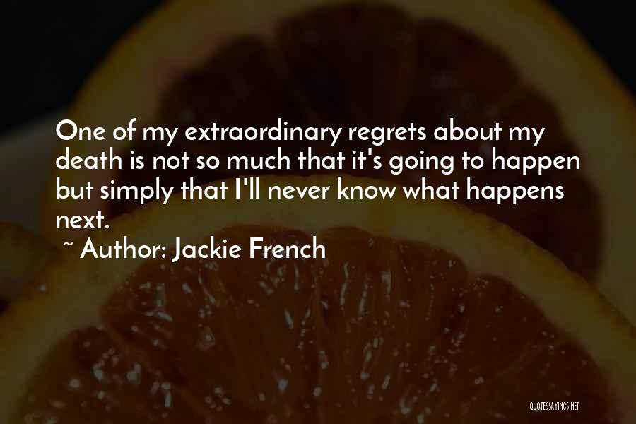 What Happens Next Quotes By Jackie French