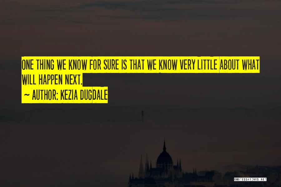 What Happens Next Quotes By Kezia Dugdale