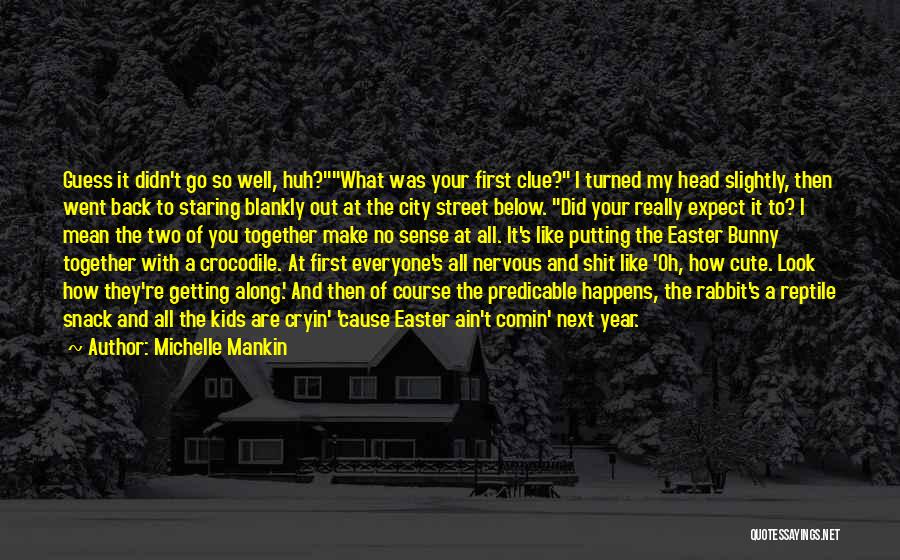 What Happens Next Quotes By Michelle Mankin