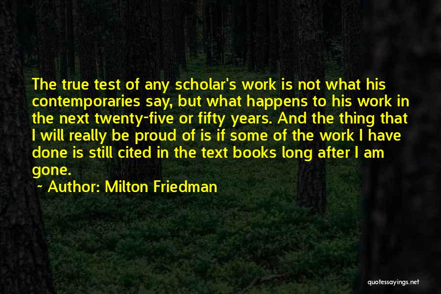 What Happens Next Quotes By Milton Friedman