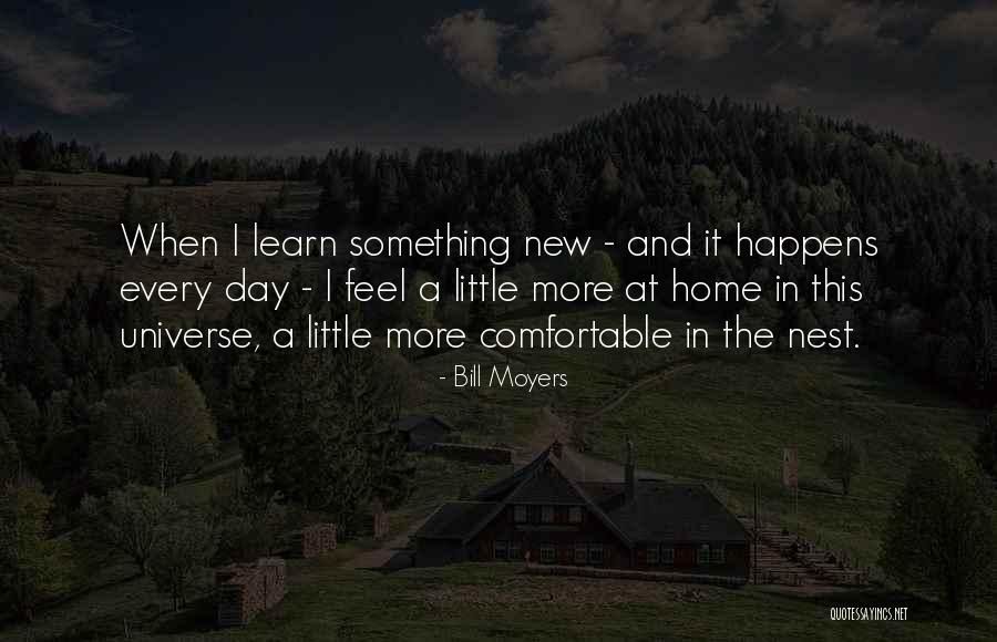 What Happens When You Learn Quotes By Bill Moyers What Happens When You Learn Quotes By Bill Moyers