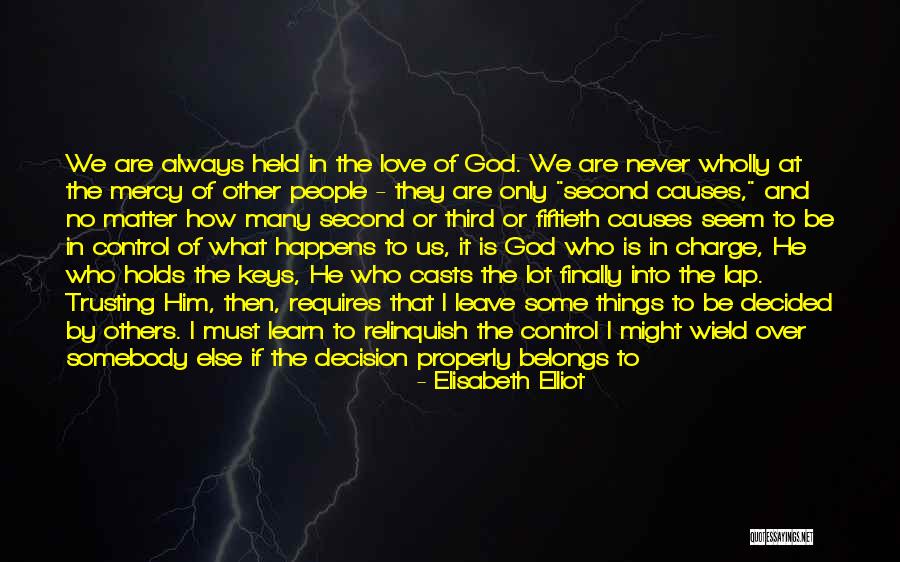 What Happens When You Learn Quotes By Elisabeth Elliot What Happens When You Learn Quotes By Elisabeth Elliot