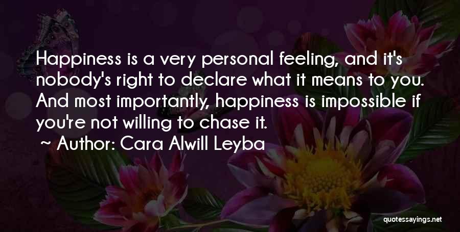 What Happiness Means Quotes By Cara Alwill Leyba