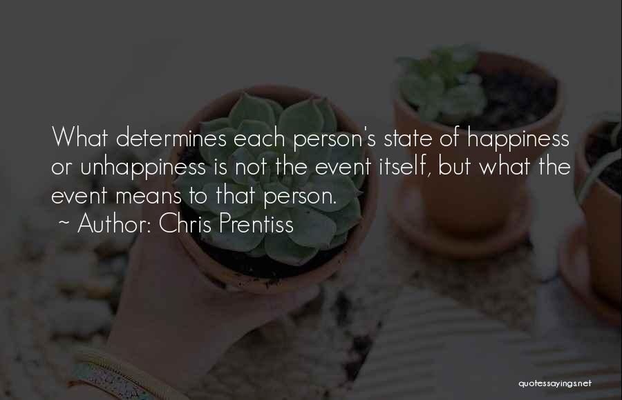 What Happiness Means Quotes By Chris Prentiss