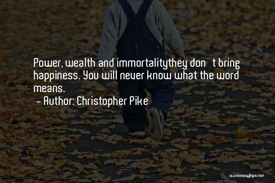 What Happiness Means Quotes By Christopher Pike