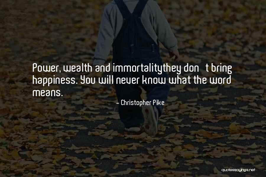 What Happiness Means Quotes By Christopher Pike What Happiness Means Quotes By Christopher Pike