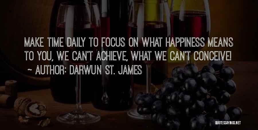 What Happiness Means Quotes By Darwun St. James