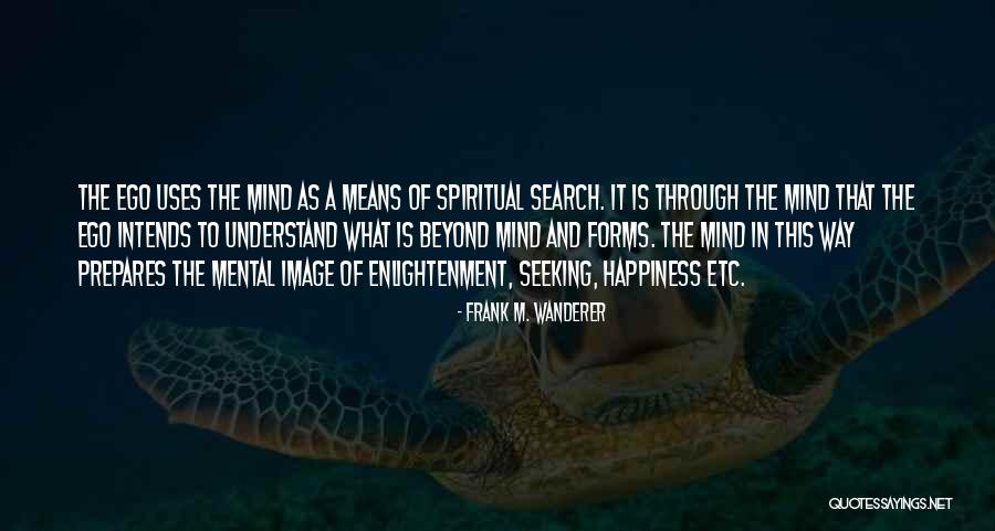 What Happiness Means Quotes By Frank M. Wanderer