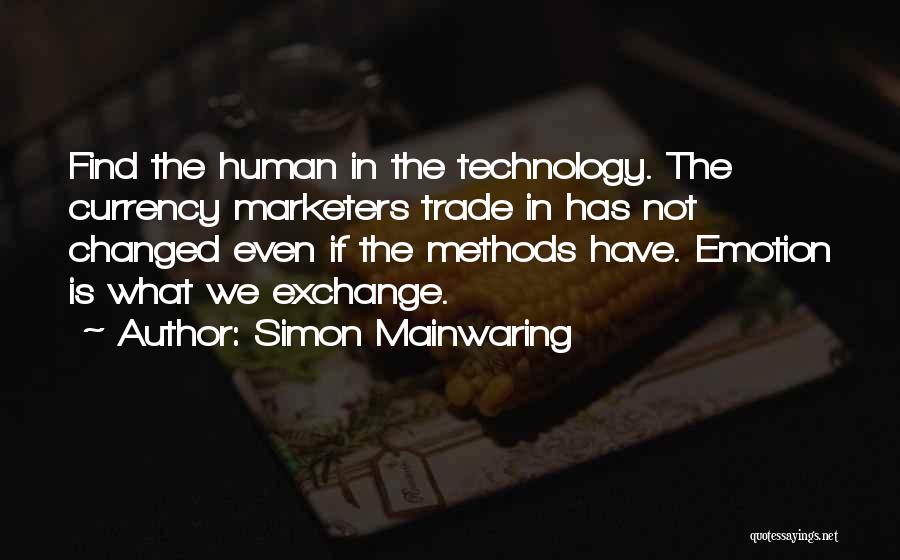 What Has Changed Quotes By Simon Mainwaring