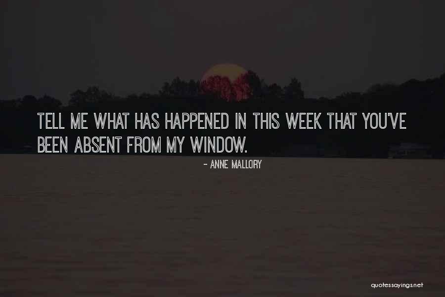 What Has Happened Quotes By Anne Mallory What Has Happened Quotes By Anne Mallory