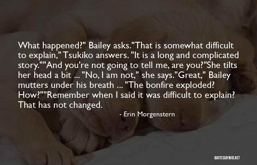 What Has Happened Quotes By Erin Morgenstern What Has Happened Quotes By Erin Morgenstern