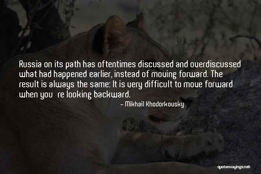 What Has Happened Quotes By Mikhail Khodorkovsky What Has Happened Quotes By Mikhail Khodorkovsky
