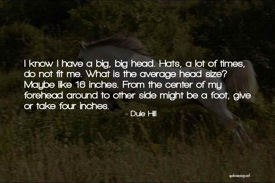 What Hats Quotes By Dule Hill What Hats Quotes By Dule Hill