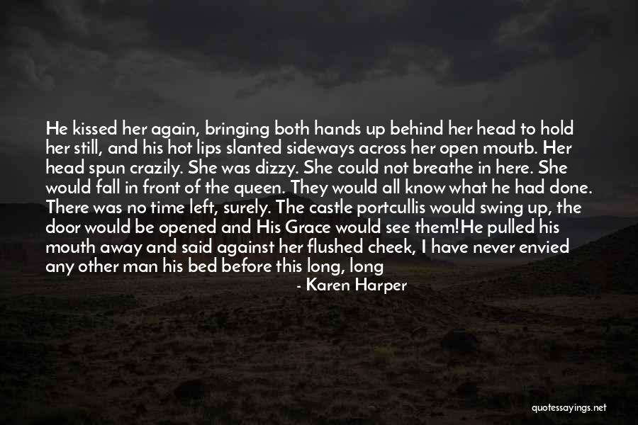 What Have I Done Now Quotes By Karen Harper What Have I Done Now Quotes By Karen Harper