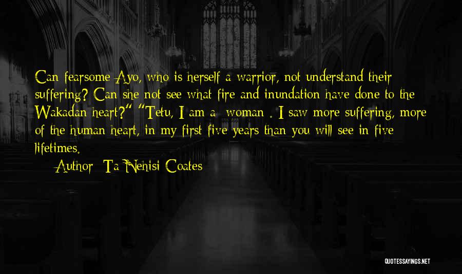 What Have You Done To My Heart Quotes By Ta-Nehisi Coates