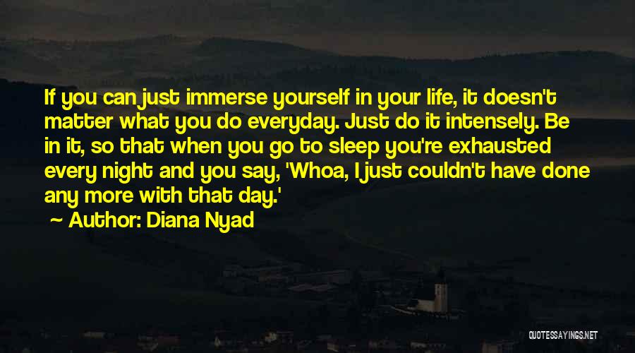 What Have You Done With Your Life Quotes By Diana Nyad